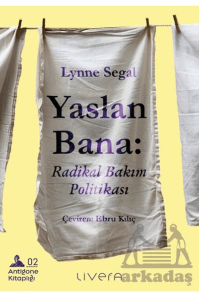 livera ياسلان بانا: Radikal Bakım Politikası
