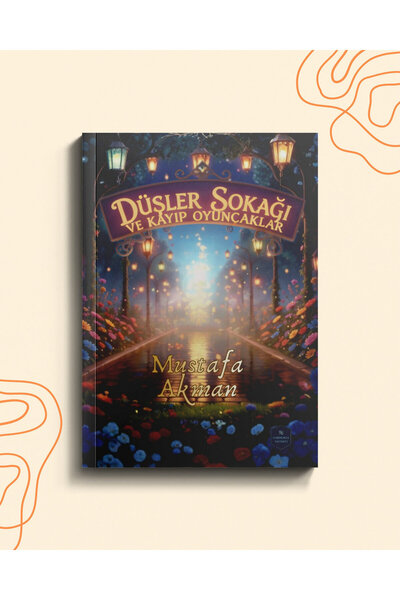 Düşler sokağı ve kayıp oyuncaklar