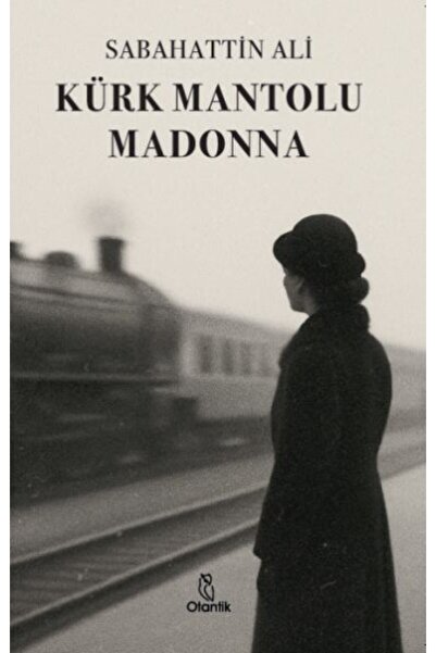 Otantik Kitap Kürk Mantolu Madonna