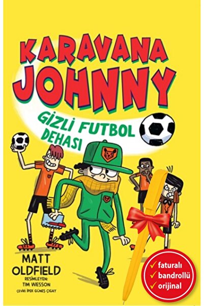 Kronik Kitap Alfa Kalem-Karavana Johnny Gizli Futbol Dehası (Matt Oldfield)Ço...