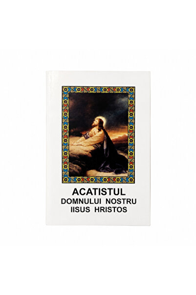 OEM Acatistul Domnului nostru Isus Hristos