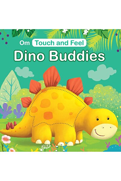 OM BOOKS Touch And Feel Dino Buddies