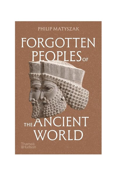 Thames & Hudson Forgotten Peoples of the Ancient World 9780500298268