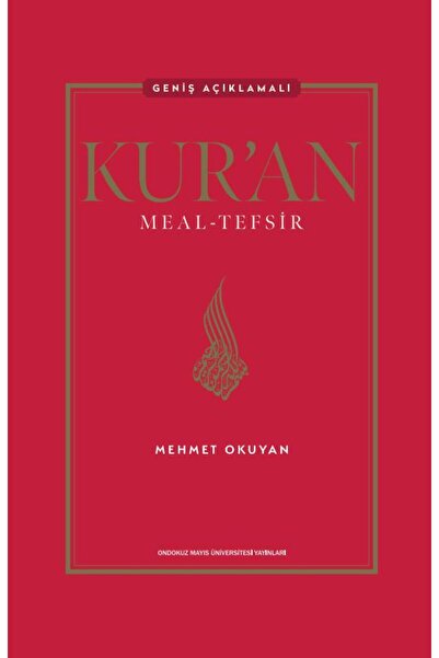 Ondokuz Mayıs Üniversitesi Yayınları Kur’an Meal Tefsir: Geniş Açıklamalı (Ci...