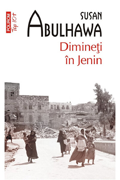 Editura Polirom Mornings in Jenin Top 10+ No. 672, Susan Abulhawa - Polirom P...