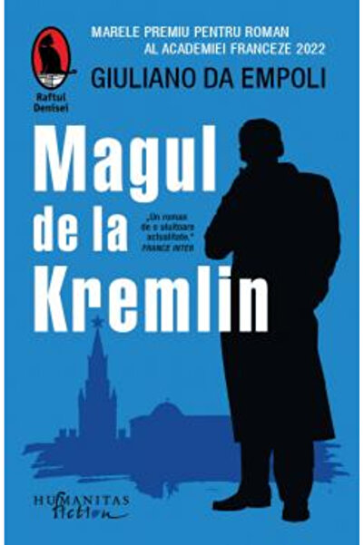 Editura Humanitas Fiction The Magician from the Kremlin, Giuliano Da Empoli -...