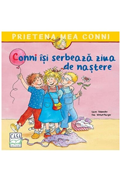 Editura Casa Conni Isi Serbeaza Ziua De Nastere, Liane Schneider -