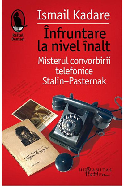 Editura Humanitas Fiction High-Stakes Confrontation, Ismail Kadare - Humanita...
