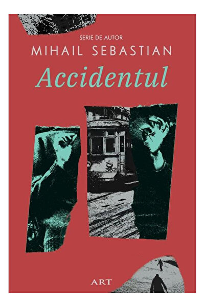 Editura Art The Accident, Mihail Sebastian - Art Publishing House