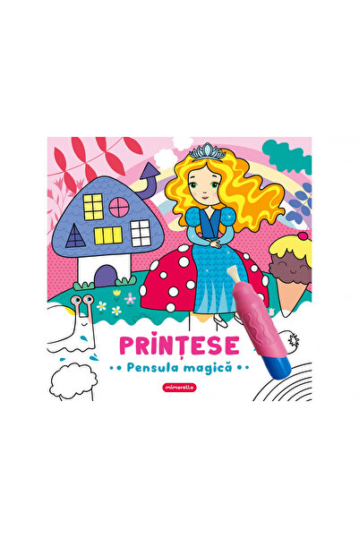 Mimorello Pensula Magică - Prințese, - Editura