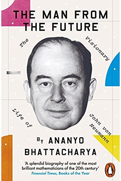 Penguin Random House The Man from the Future: The Visionary Life of John von ...