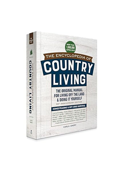 Sasquatch Books Encyclopedia Of Country Living The Original Manual For Living...