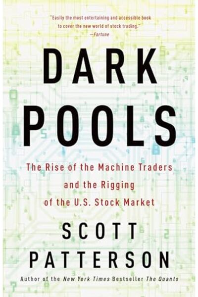 Penguin Random House Dark Pools The Rise Of The Machine Traders And The Riggi...