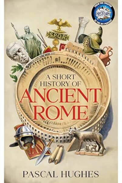 TRANSWORLD PUBLISHERS LTD Short History Of Ancient Rome