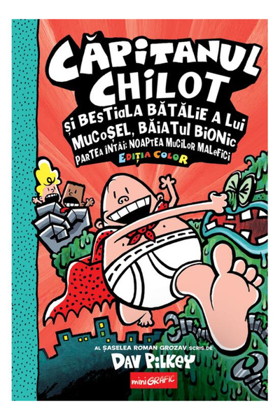 Editura Art Captain Underpants 6. Captain Underpants and the Battle of the Bi...