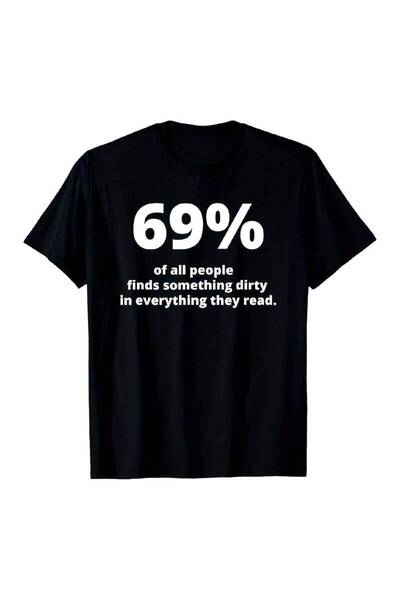 2mcup Men's Saying 69% of People Find Something Dirty in Everything They Read...