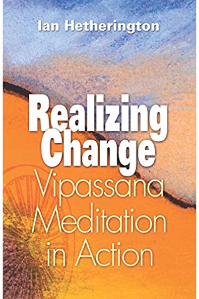 Harper Collins Realizing Change Vipassana Meditation In Action