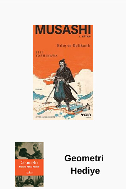 CAN Musashi: 1. Kitap: Kılıç ve Delikanlı + Geometri
