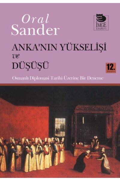 İmge Kitabevi Yayınları Anka'nın Yükselişi ve Düşüşü