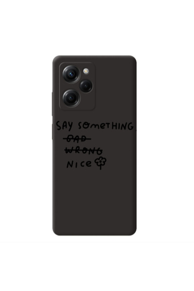 Other Xiaomi Poco X5 Pro Say Something Black Colored Silicone TPU Θήκη