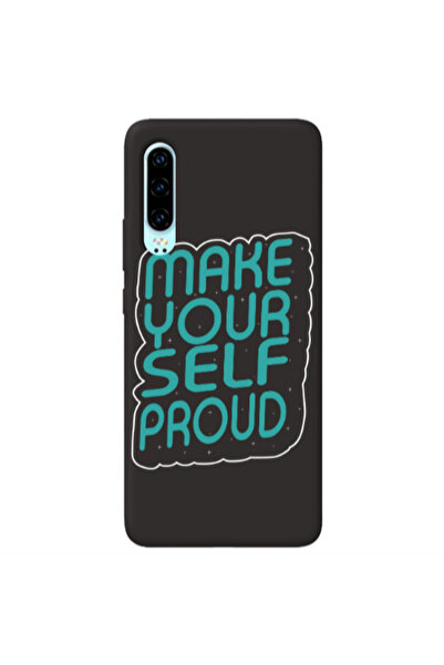 Other Huawei P30 Make Your Self Proud Black Colored Silicone TPU Θήκη