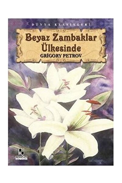 Anonim Yayıncılık Anonim - Beyaz Zambaklar Ülkesi
