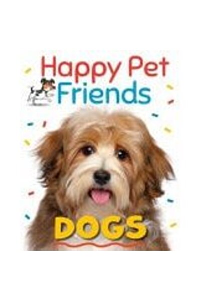 Hachette Children's Group Prieteni animale de companie fericiți: Câini