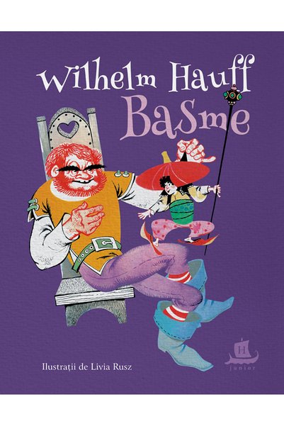 Editura Humanitas Fairy Tales , Wilhelm Hauff - Humanitas Publishing House