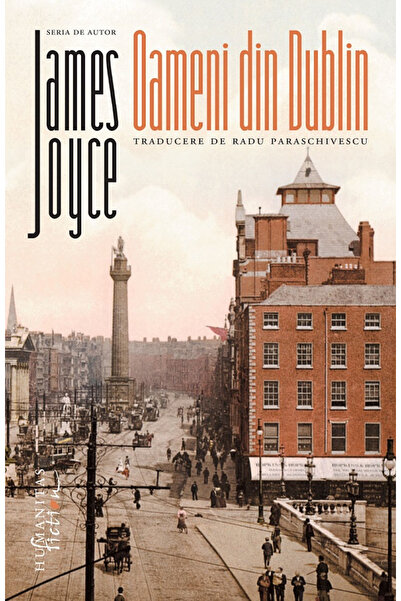 Editura Humanitas Fiction People from Dublin, James Joyce - Humanitas Fiction...