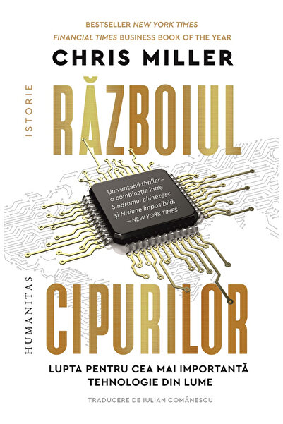 Editura Humanitas Chip War, Chris Miller - Humanitas Publishing House