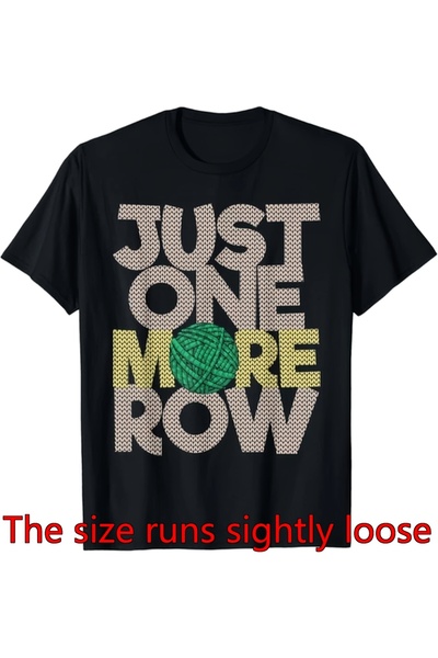En22 تي شيرت مضحك بطبعة "Just One More Row" للنساء والرجال، هدية مزحة مبتكرة ...