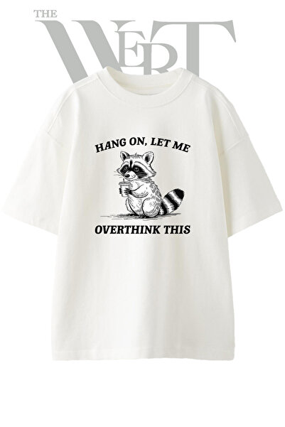 THEWERT Raccoon Overthink Design Printed Unisex White Oversize T-Shirt
