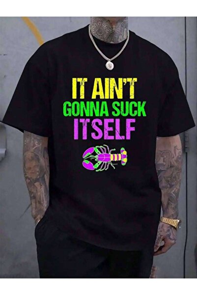 Astogria13 100% Cotton Aint Gonna Suck Itself - Funny Mardi Gras Shirt For Me...