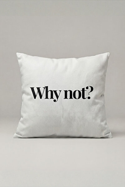 Generic Brand Why Not Written Cushion Cover 327 – Why Not Design 45X45 cm