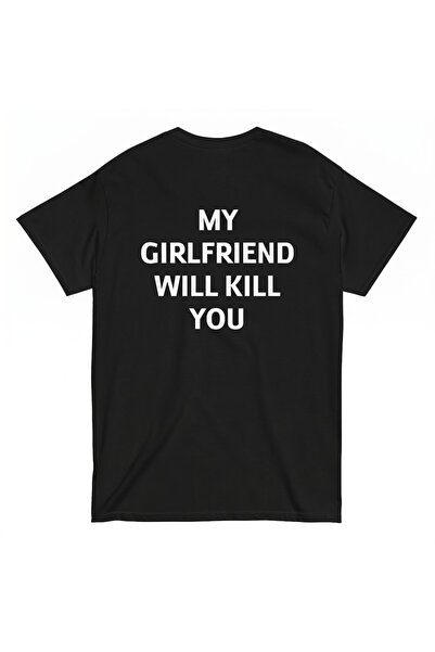 Erkek Beyaz My Girlfriend Will K*ll You %100 Pamuk Bisiklet Yaka Tişört