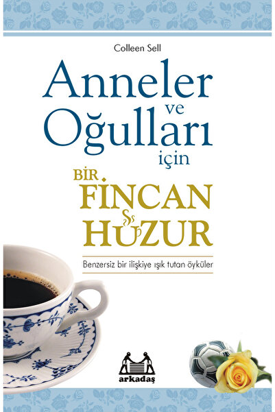 Arkadaş Yayınları A cup of peace for mothers and sons