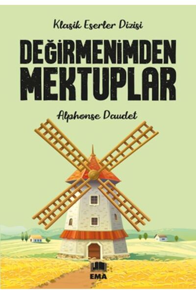 Ema Genç Değirmenimden Mektuplar