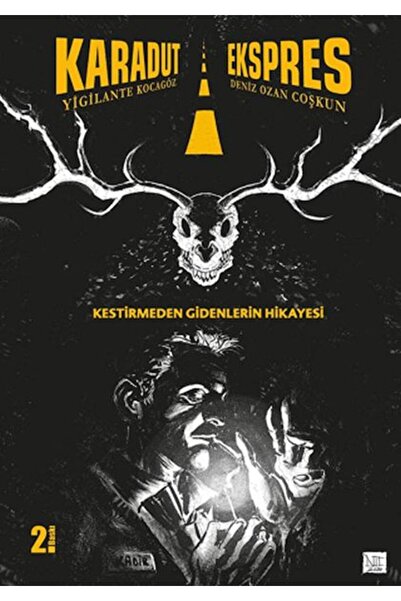 Presstij Kitap Karadut Ekspres 1: Kestirmeden Gidenlerin Hikayesi