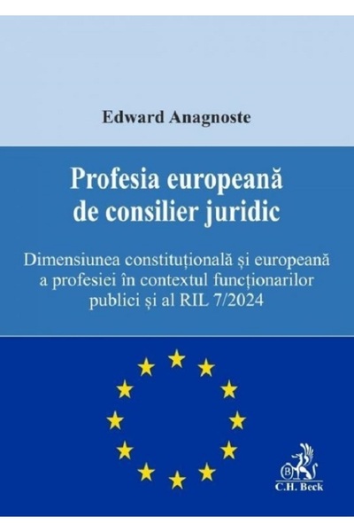 C.H. Beck Profesia europeana de consilier juridic - Edward Anagnoste