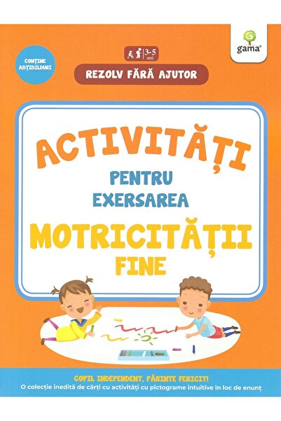 Gama Rezolv fara ajutor: Activitati pentru exersarea motricitatii fine 3-5 ani