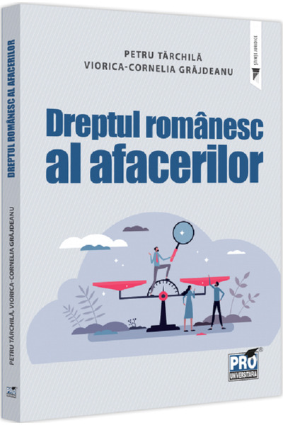 Pro Universitaria Dreptul romanesc al afacerilor - Petru Tarchila, Viorica-Co...