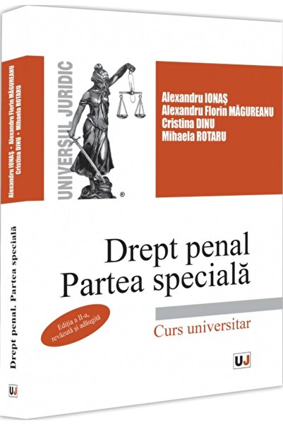 Universul Juridic Drept penal. Partea speciala Ed.2 - Alexandru Ionas, Alexan...
