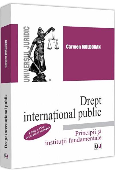 Universul Juridic Drept international public. Principii si institutii fundame...