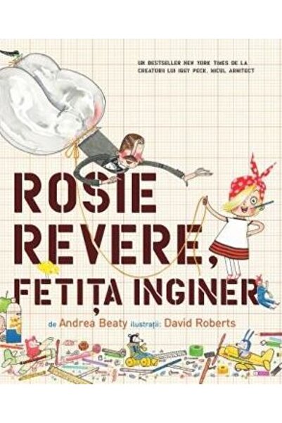 Pandora Rosie Revere, fetita inginer - Andrea Beaty, David Roberts