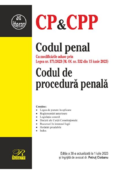 ROSETTİ Codul penal. Codul de procedura penala Ed.30 Act. 1 Iulie 2023