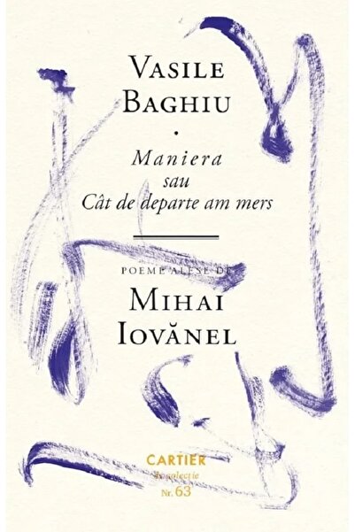 Cartier Maniera sau Cat de departe am mers - Vasile Baghiu