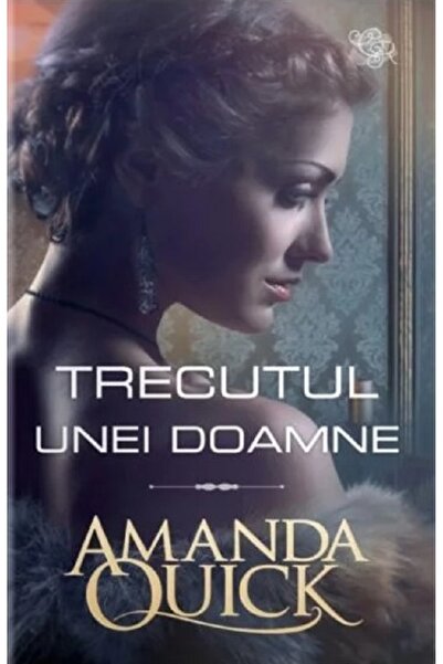 Lira Trecutul unei doamne - Amanda Quick