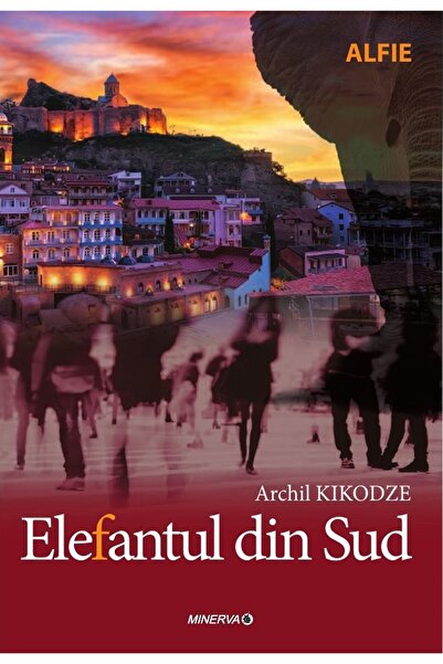 Minerva Elefantul din Sud - Archil Kikodze