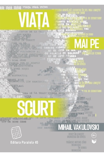 Paralela 45 Viata mai pe scurt - Mihail Vakulovski