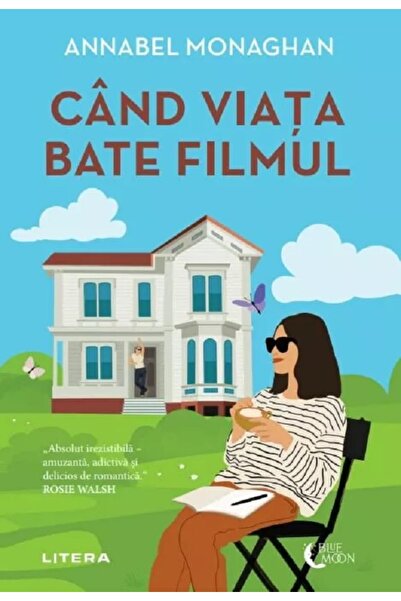 Litera Cand viata bate filmul - Annabel Monaghan